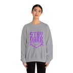 "Stay Dark" Crewneck Sweatshirt