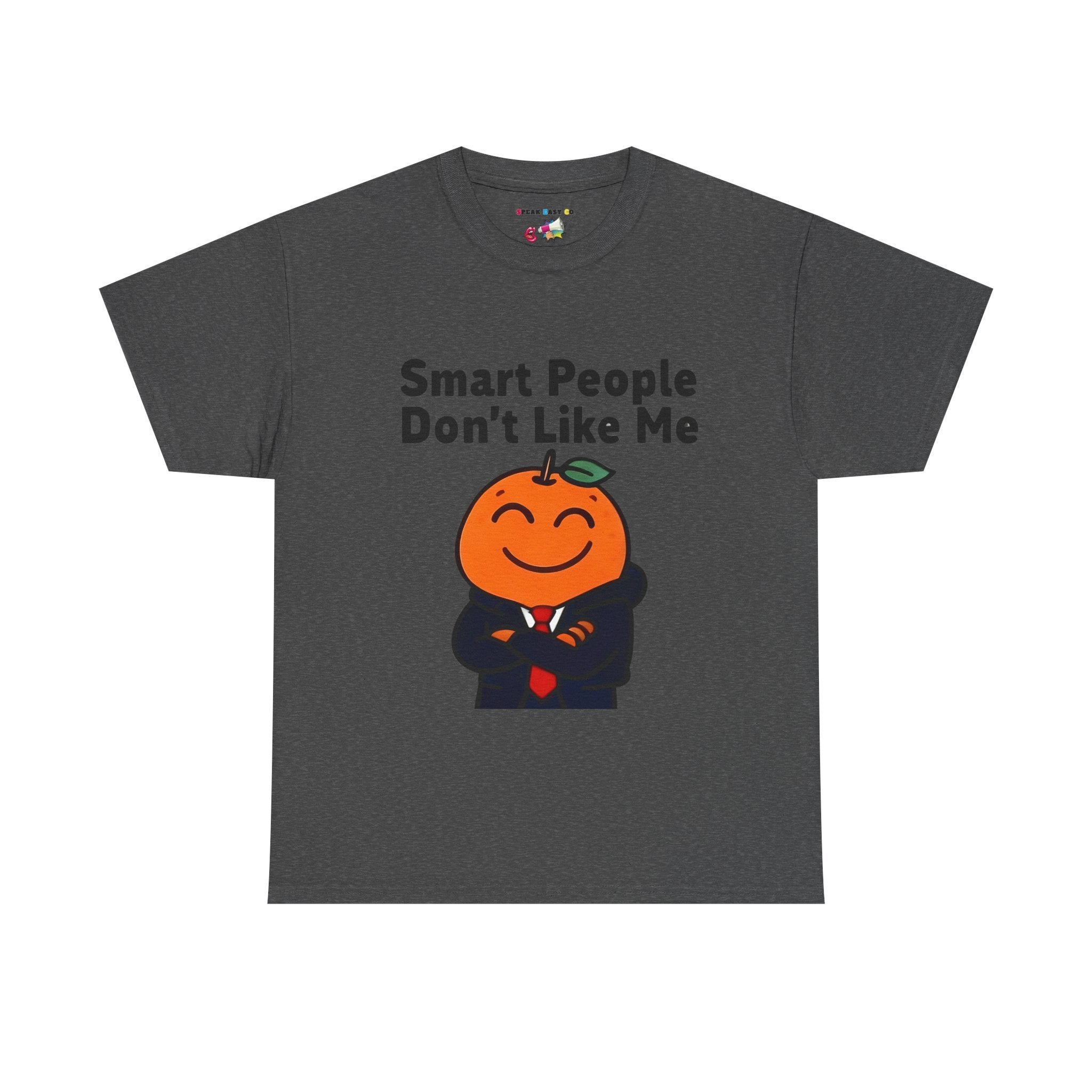 "Smart People Don’t Like Me" Tee