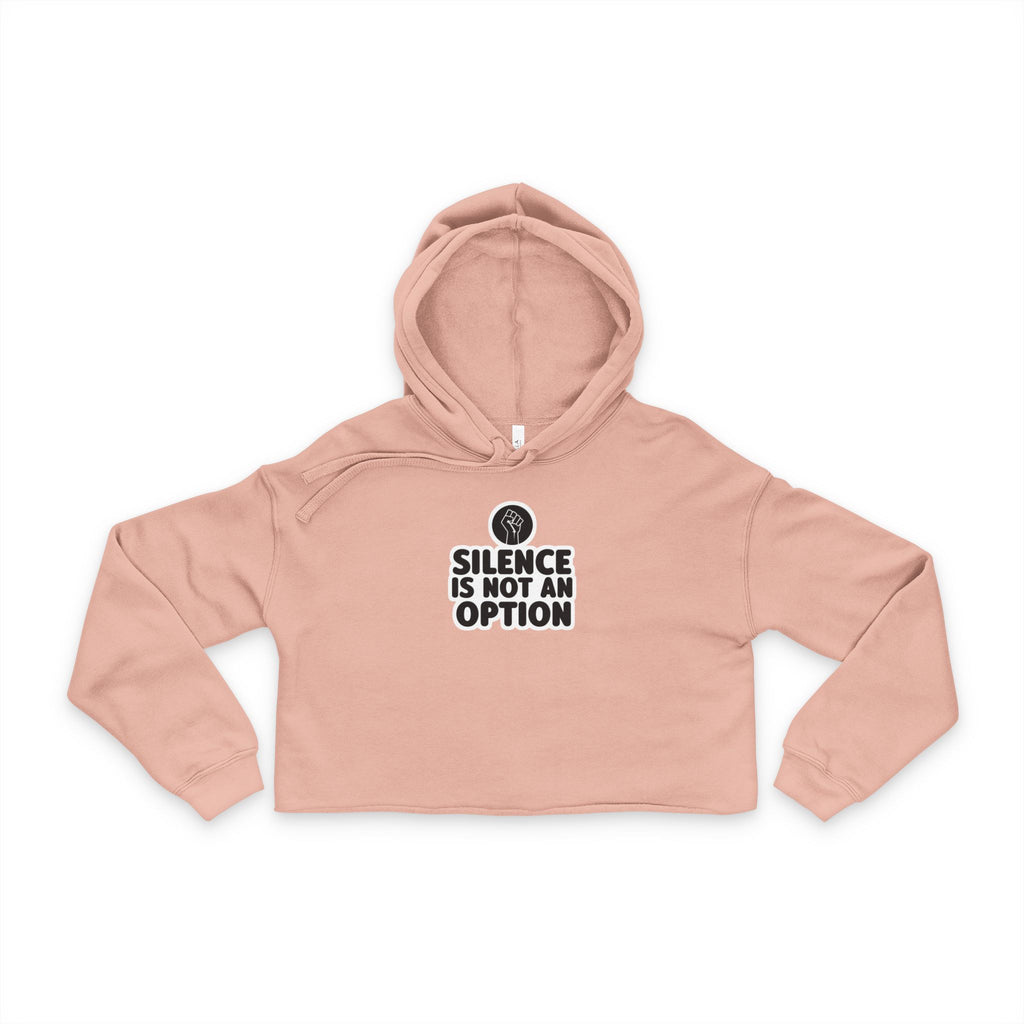 "Silence Is Not An Option" Cropped Hoodie