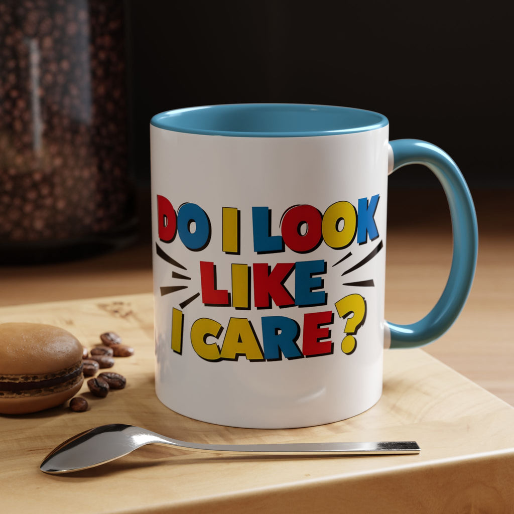 Do I Look Like I Care? Accent Mug