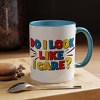 Do I Look Like I Care? Accent Mug