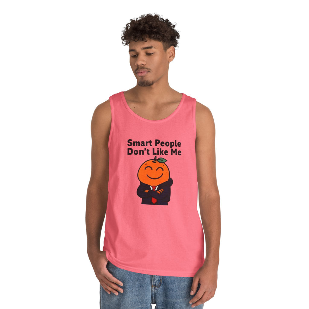 "Smart People Don't Like Me" Tank