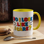 Do I Look Like I Care? Accent Mug