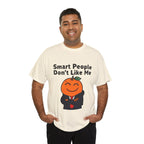 "Smart People Don’t Like Me" Tee