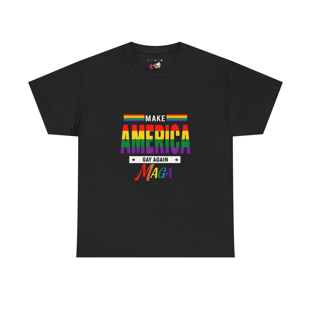 Pride Message T-Shirt - Make America Gay Again