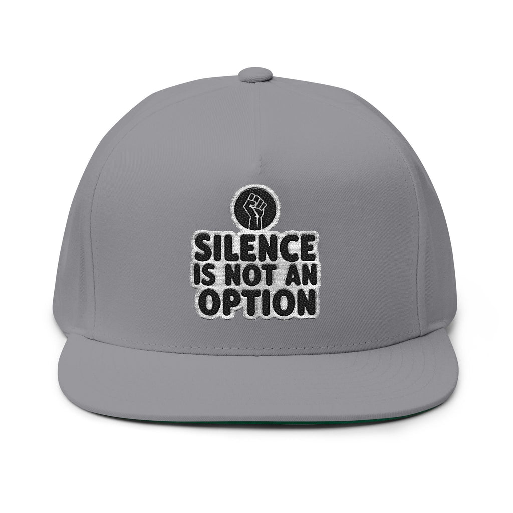 "Silence Is Not An Option" Embroidered Flat Bill Cap