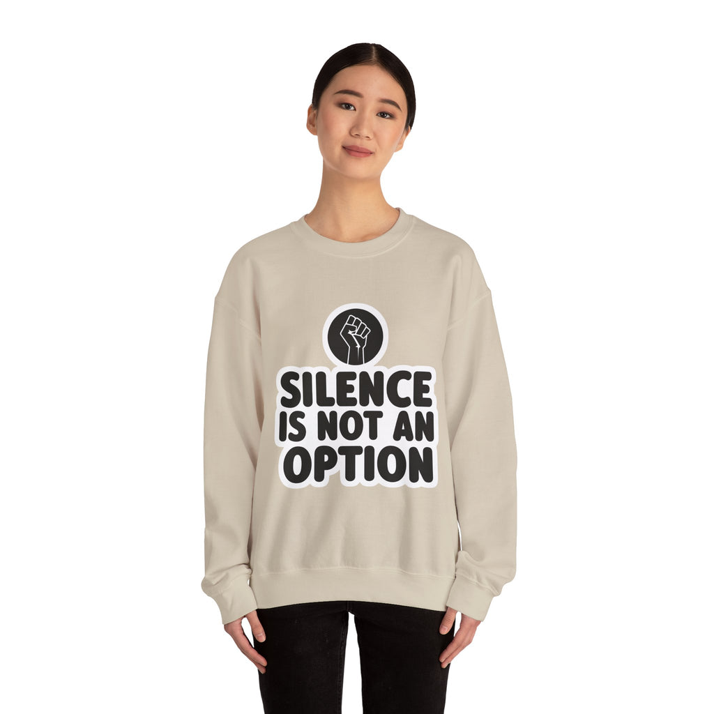 "Silence is Not an Option" Crewneck Sweatshirt