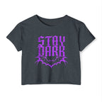 "Stay Dark" Cropped Tee