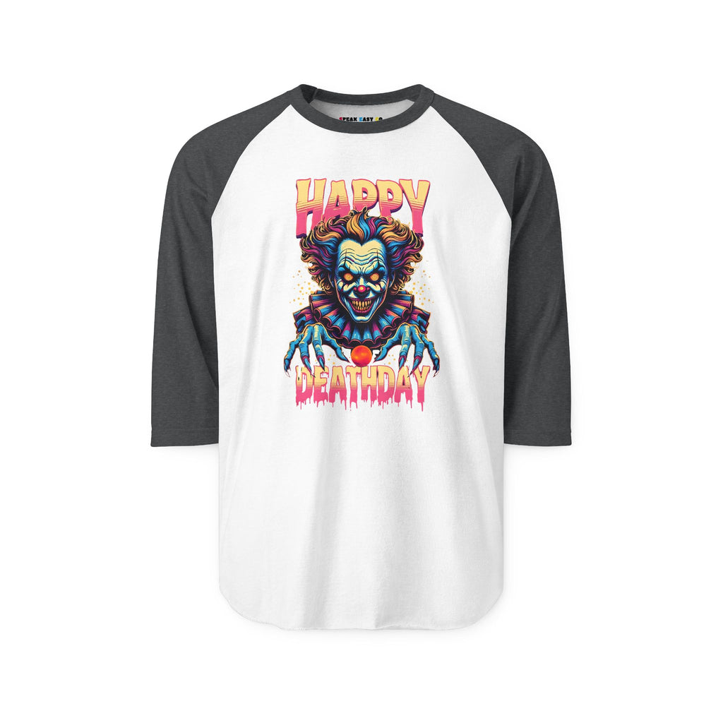"Happy Deathday" Clown 3/4th Sleeve Raglan Shirt