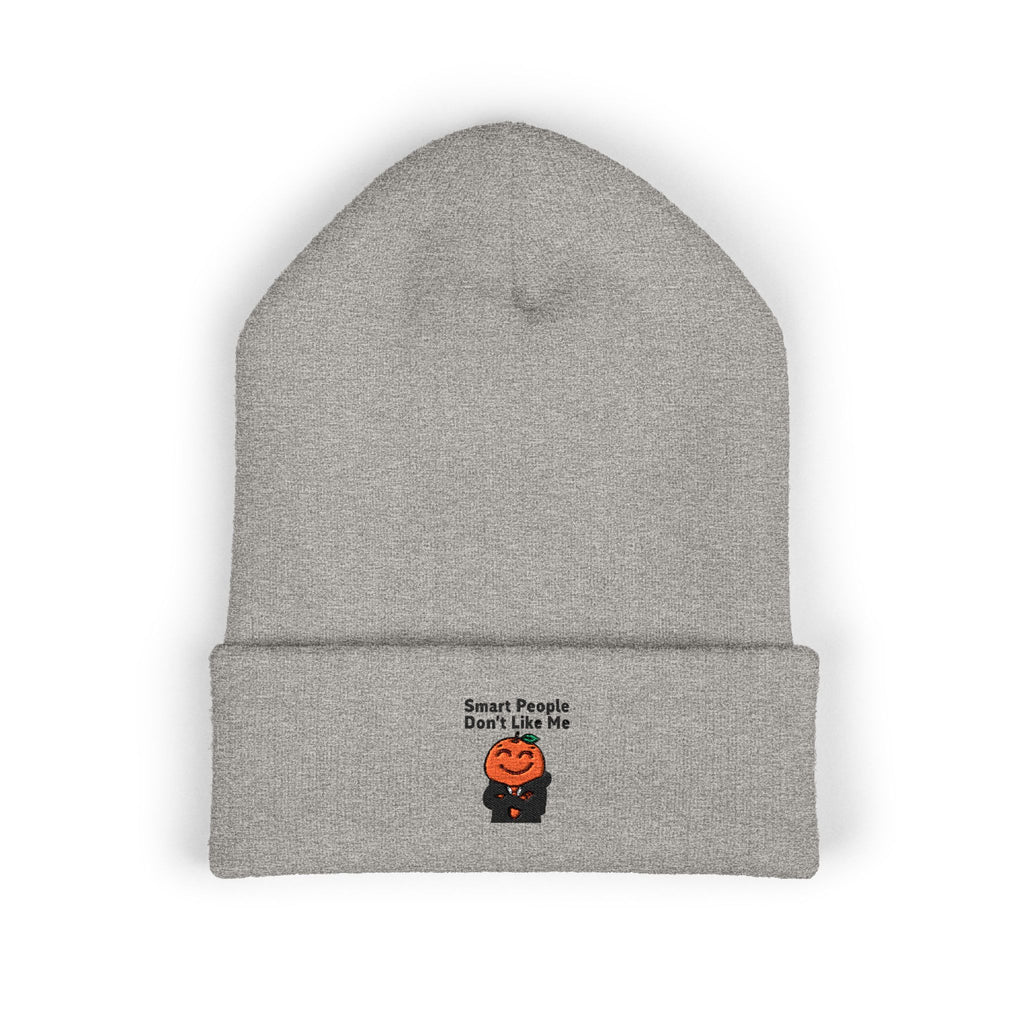 "Smart People Don’t Like Me" Embroidered Cuffed Beanie