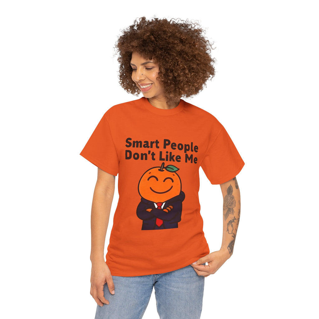 "Smart People Don’t Like Me" Tee