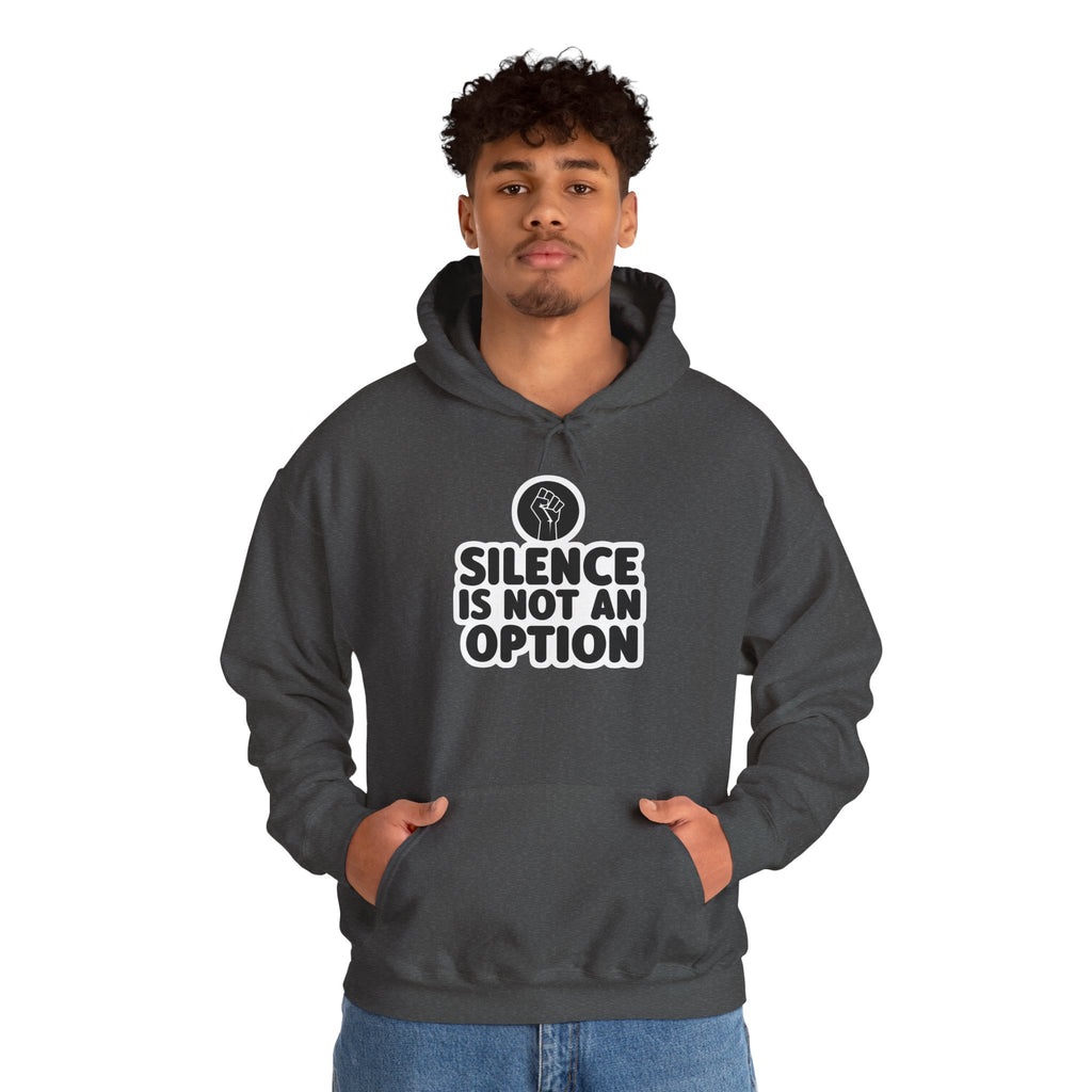 "Silence is Not an Option" Hoodie
