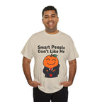 "Smart People Don’t Like Me" Tee
