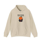 "Smart People Don’t Like Me" Hoodie