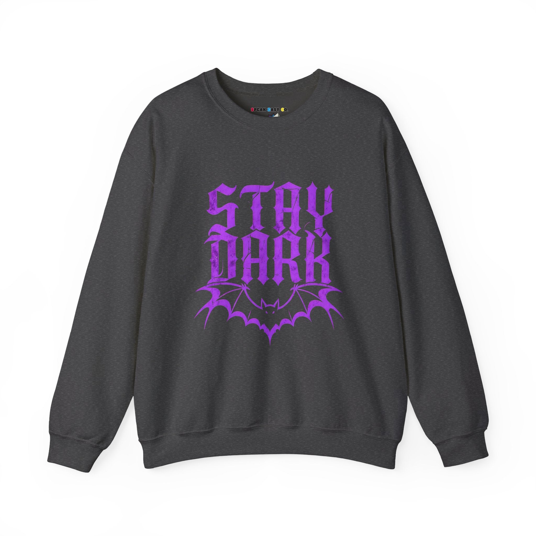 "Stay Dark" Crewneck Sweatshirt