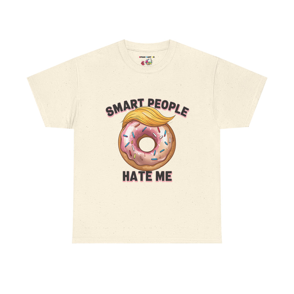 Smart People Hate Me-Graphic Tee
