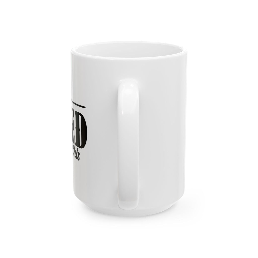 Im Too Tired Ceramic Mug