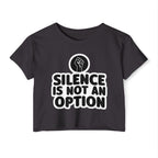 "Silence Is Not An Option" Cropped Tee