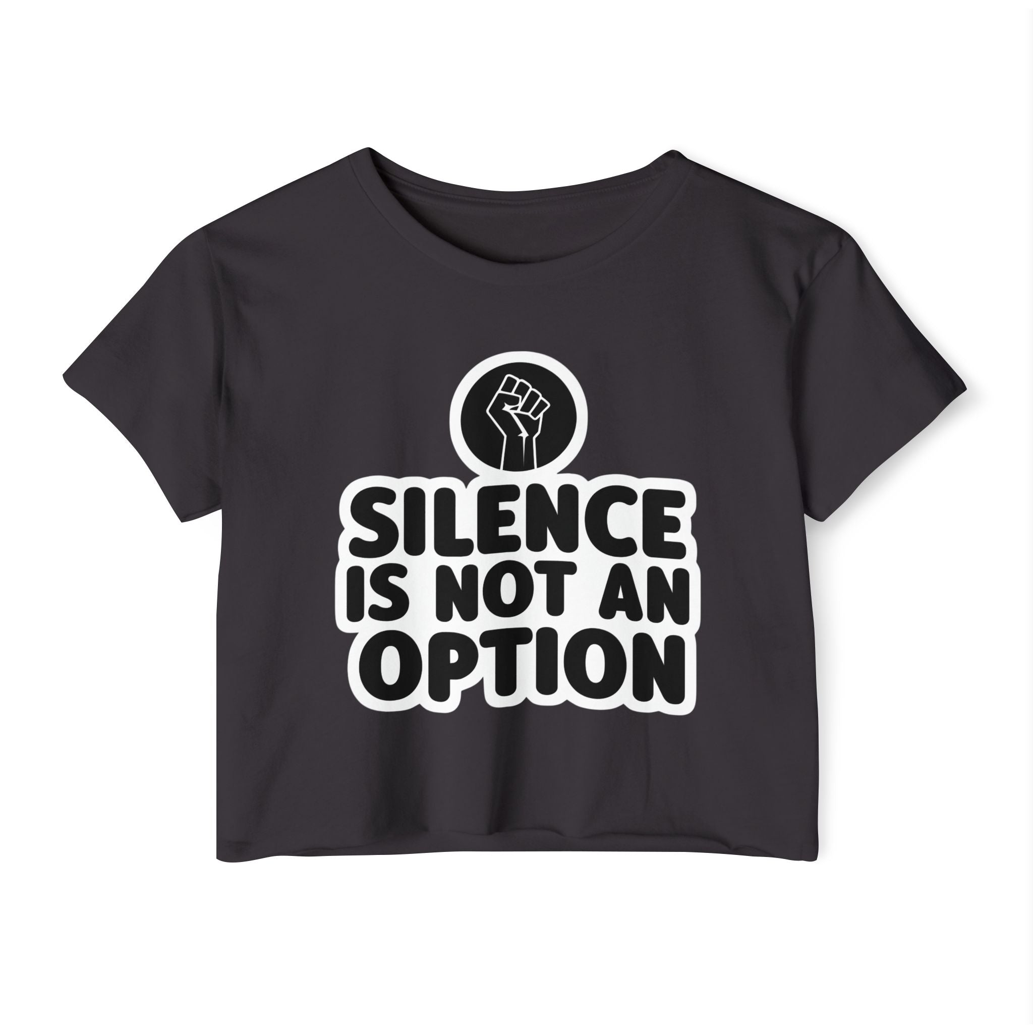 "Silence Is Not An Option" Cropped Tee