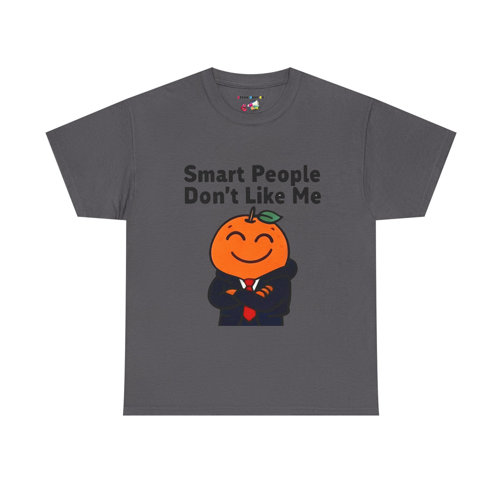 "Smart People Don’t Like Me" Tee