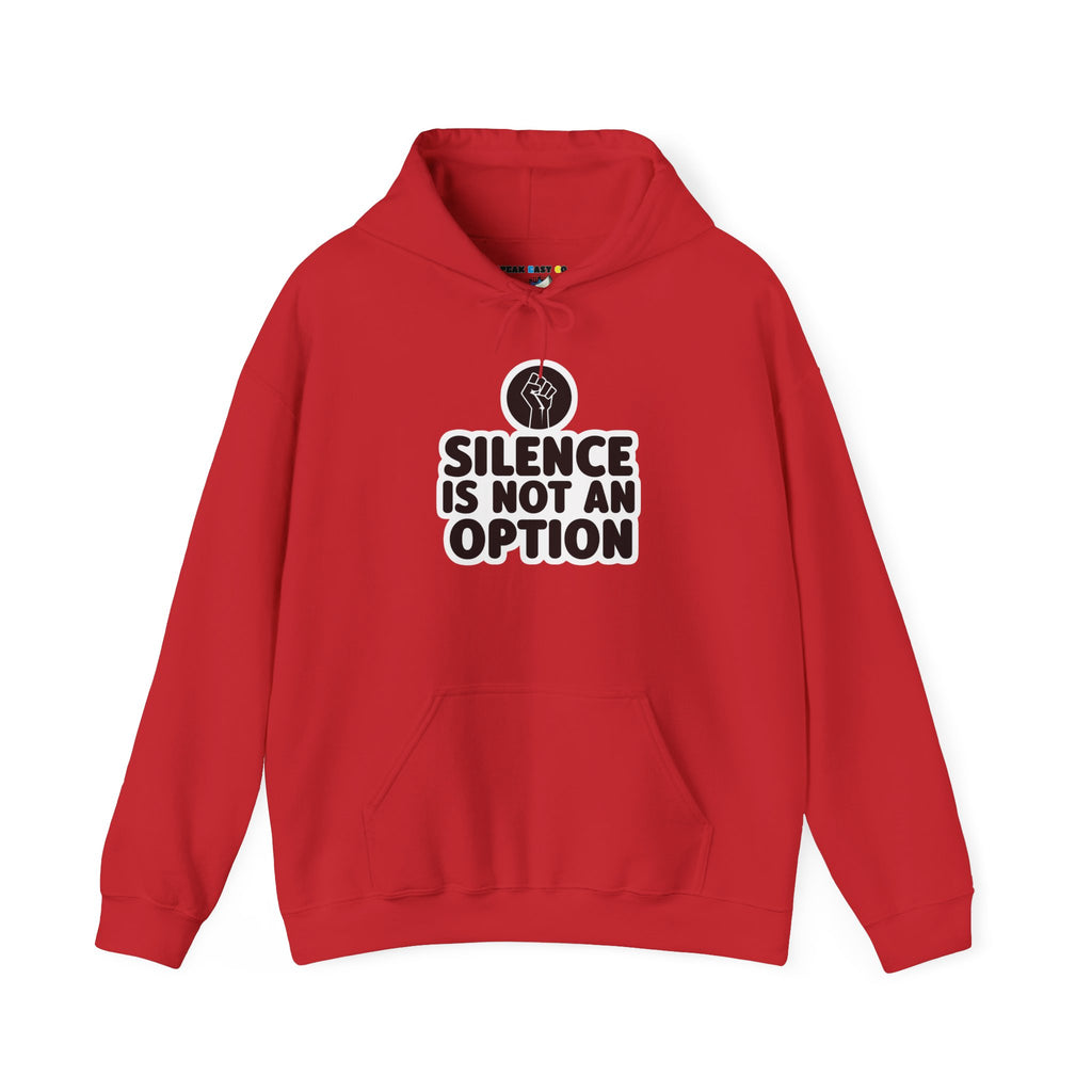 "Silence is Not an Option" Hoodie
