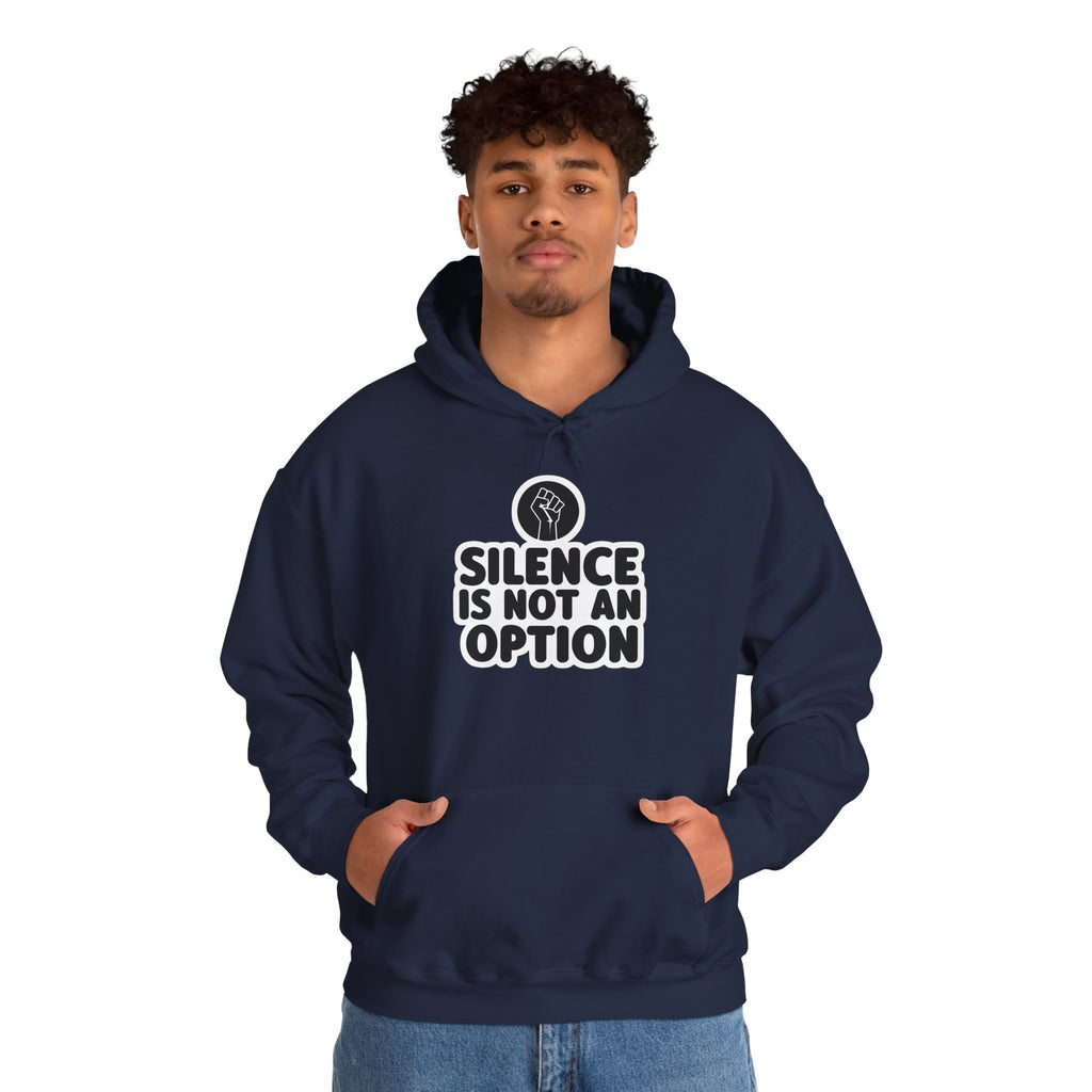 "Silence is Not an Option" Hoodie