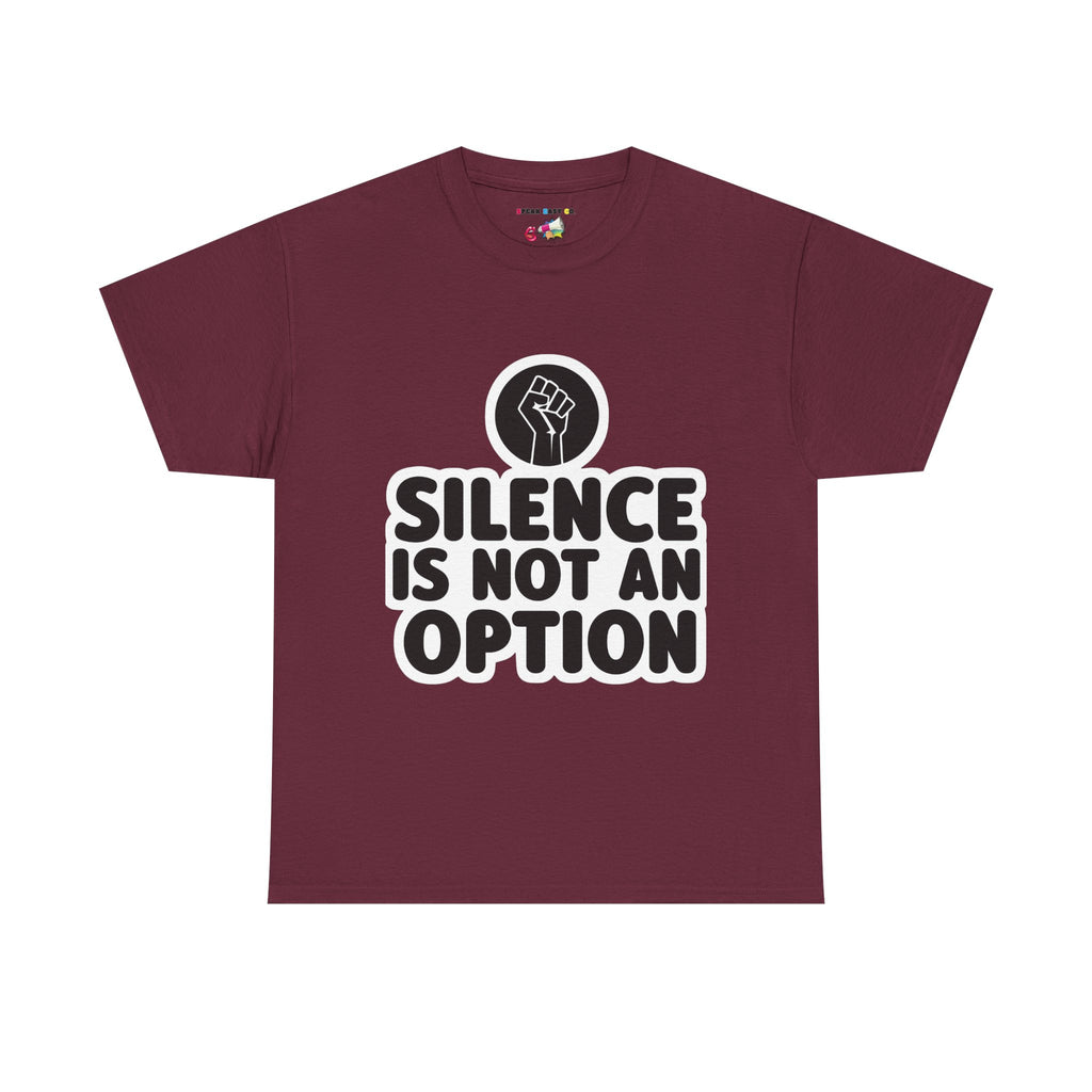 "Silence is Not an Option" Tee