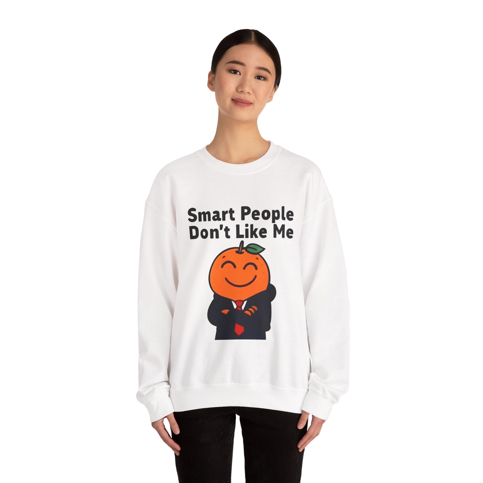 "Smart People Don’t Like Me" Crewneck Sweatshirt