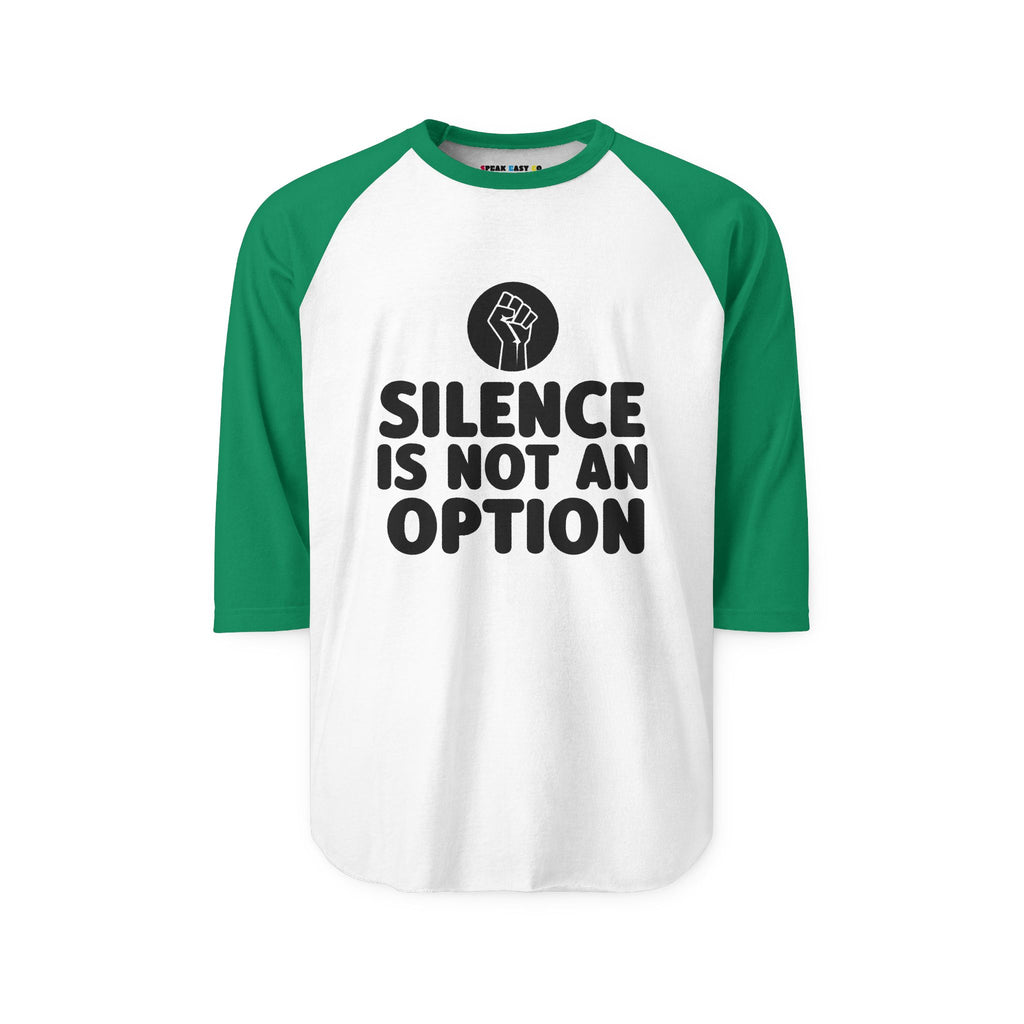 "Silence Is Not An Option" 3/4th Sleeve Raglan Shirt