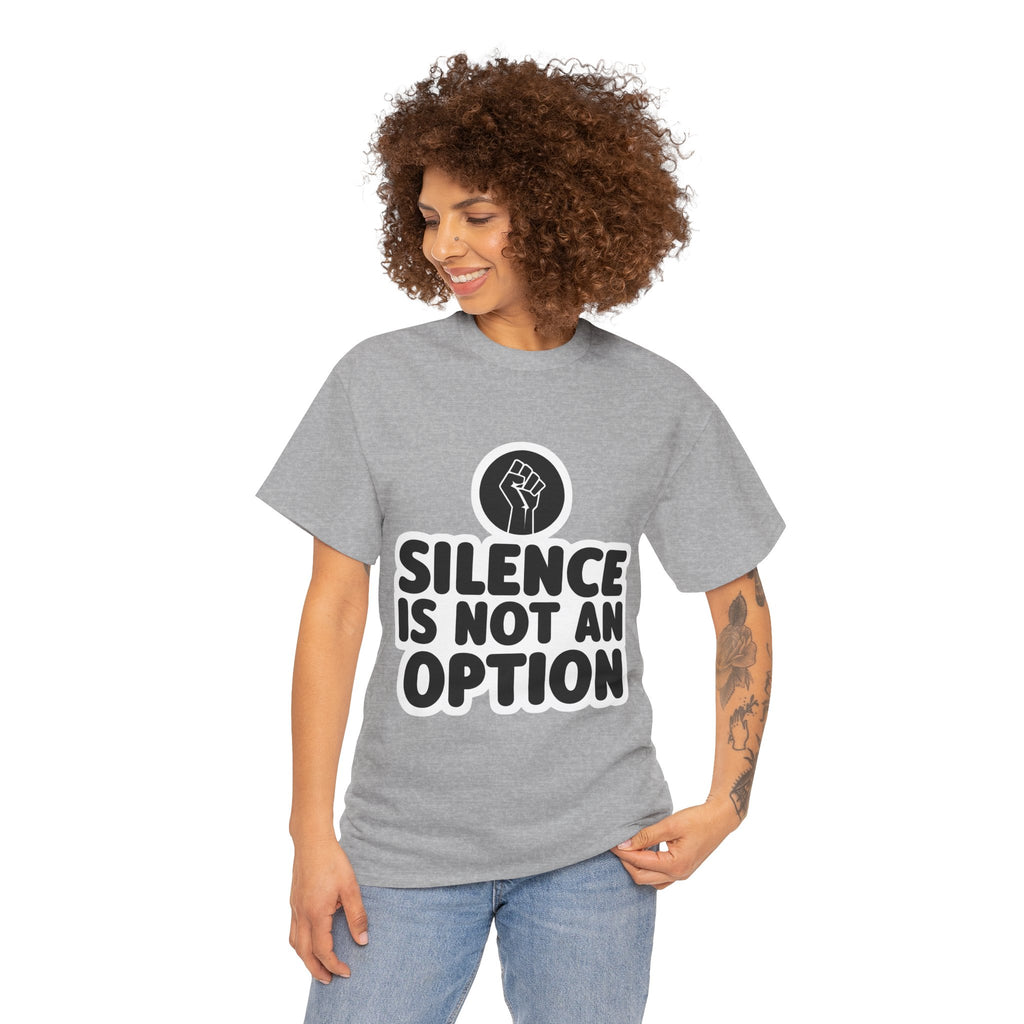 "Silence is Not an Option" Tee
