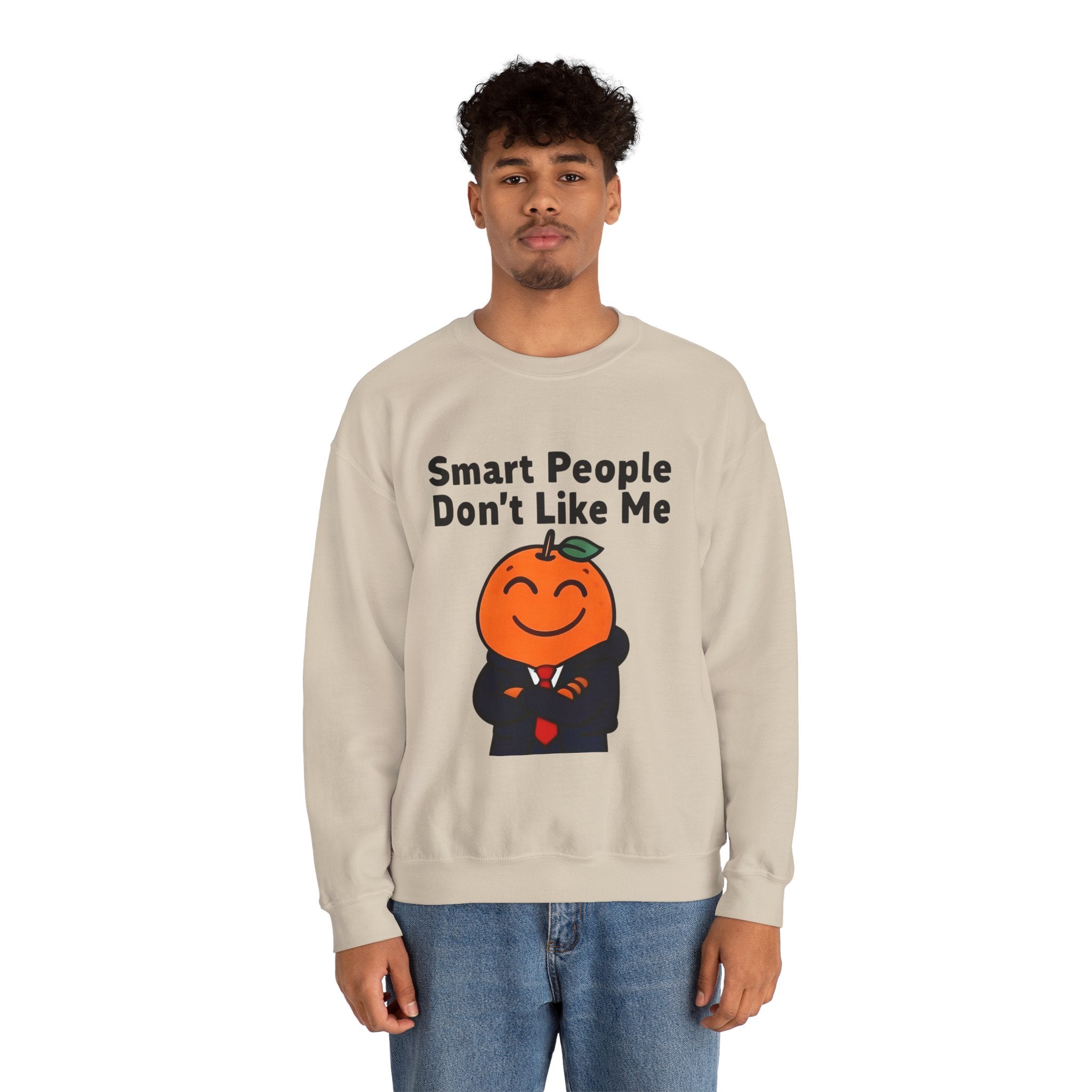 "Smart People Don’t Like Me" Crewneck Sweatshirt