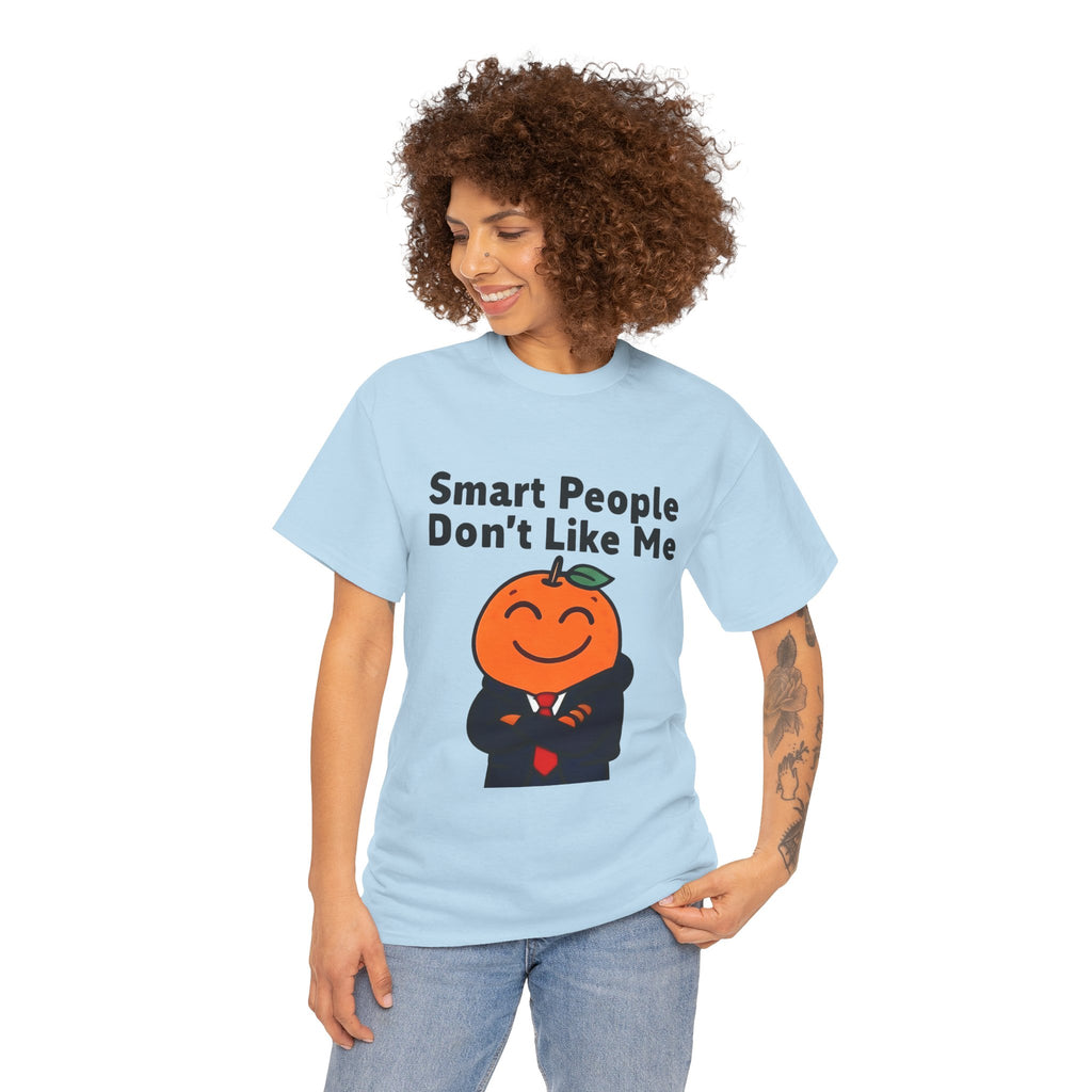 "Smart People Don’t Like Me" Tee