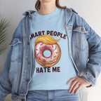 Smart People Hate Me-Graphic Tee