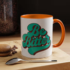 Be Bitter Accent Coffee Mug